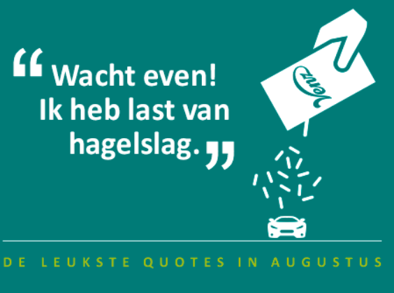 De quotes van augustus – “Ik heb last van hagelslag”